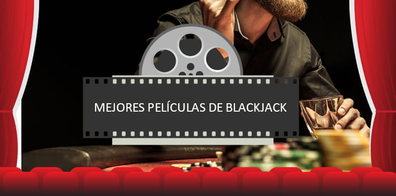 Una pantalla de cinema mostrando un jugador y una cinta de cine con las palabras:Top películas de blackjack